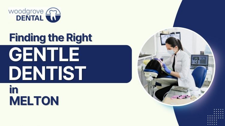Right Gentle Dentist in Melton
