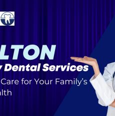 Melton Family Dental Services: Tailored Care for Your Family’s Oral Health
