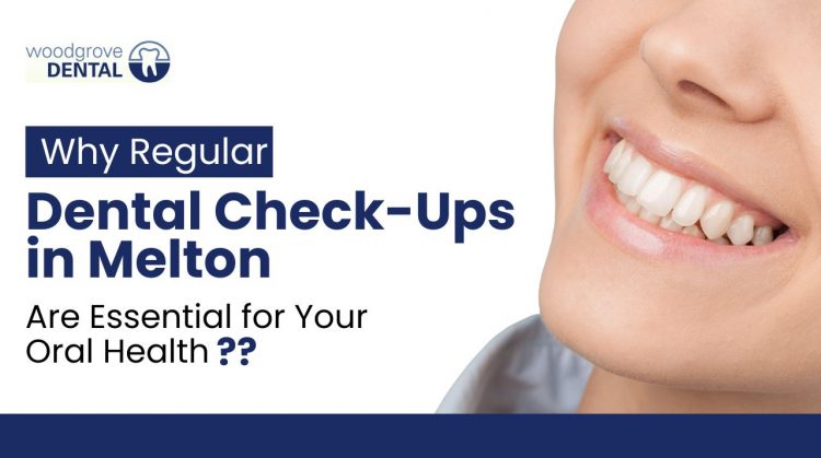Regular Dental Check-Ups in Melton